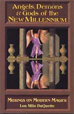 Angels, Demons and Gods of the New Millennium Angels, Demons and Gods of the New Millennium