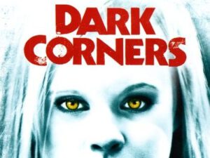 Dark Corners Movie Review