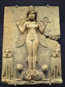 Burney Relief, Babylon (1800–1750 BC) - Thought to be Ishtar or her sister Ereshkigal (lions) or Lilitu (owls)